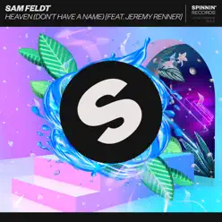Heaven (Don't Have a Name) [feat. Jeremy Renner] - Single - Sam Feldt