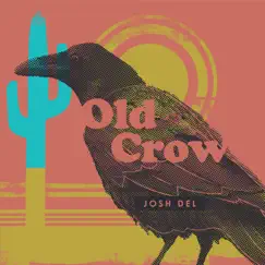 Old Crow - EP by Josh Del album reviews, ratings, credits