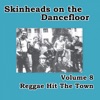 Skinheads on the Dancefloor, Vol. 8 - Reggae Hit the Town