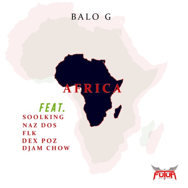 Africa (feat. Soolking, NAS DOS, FLK, Dex Poz & DJAM CHWO) - Single - Balo G