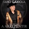 Fano Gaxiola - Qué Equivocada