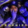 Trophies (feat. St. Nick) - Single album lyrics, reviews, download