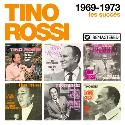 1969-1973 : Les succès (Remasterisé en 2018) - Tino Rossi