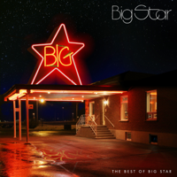 Big Star - The Best of Big Star artwork