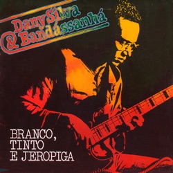 Dany Silva - Branco, Tinto e Jeropiga