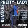 Pretty Lady (Remixes) [feat. Mohombi] - EP album lyrics, reviews, download