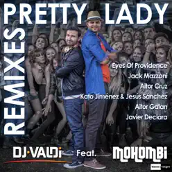 Pretty Lady (Remixes) [feat. Mohombi] - EP - Dj Valdi