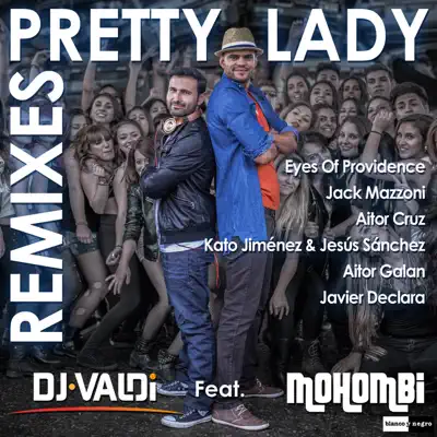 Pretty Lady (Remixes) [feat. Mohombi] - EP - Dj Valdi