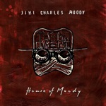 Jimi Charles Moody - House of Moody