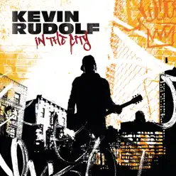 In The City (UK Version) - Kevin Rudolf