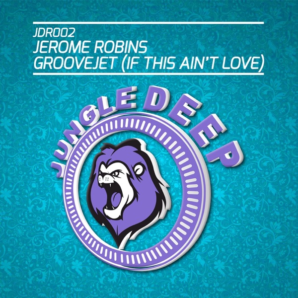 Jerome Robins & Chris Vench - Groovejet (If This Ain't Love)