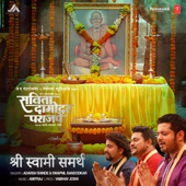 Shri Swami Samartha (From "Savita Damodar Paranjpe") - Adarsh Shinde, Swapnil Bandodkar & Amitraj