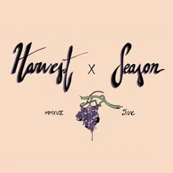 Harvest Season MMXVII - 5ive Harvest Season MMXVII - 5ive