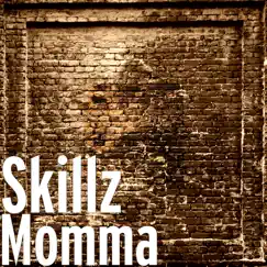 Momma - Single by Skillz album reviews, ratings, credits