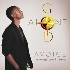 God Alone (feat. Logos & Chancey) - Single by Avoice album reviews, ratings, credits