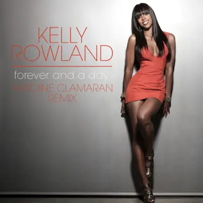 Forever and a Day (Antoine Clamaran Remix Edit) - Single - Kelly Rowland