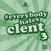 Everybody Hates Clent 3 - EP