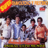 Super Travoltoso y Fiestero - Anibal Ulpo Muñoz