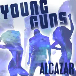 Young Guns (Go for It) [7th Heaven Mix] - Single - Alcazar