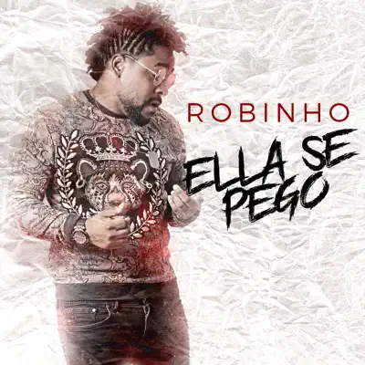 Ella Se Pegó - Single - Robinho