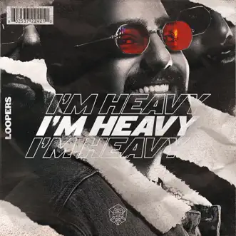 I'm Heavy by LOOPERS song reviws