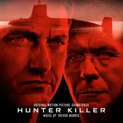 Hunter Killer (Original Motion Picture Soundtrack) by Trevor Morris album reviews, ratings, credits