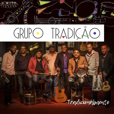 Tradicionalmente - Grupo Tradição Tradicionalmente - Grupo Tradição