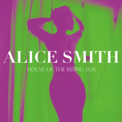 House of the Rising Sun - Single - Alice Smith