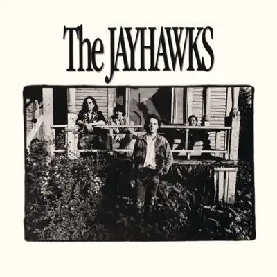 The Jayhawks (a.k.a. The Bunkhouse Album) - The Jayhawks