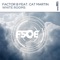 White Rooms (Extended Mix) [feat. Cat Martin] - Factor B lyrics