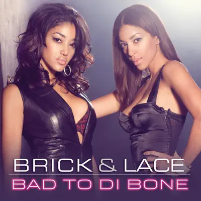 Bad To Di Bone - Single - Brick