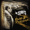 YOUNG & DANGEROUS - The Struts