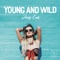 Young & Wild - Juicy Cola lyrics