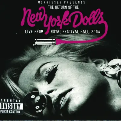 The Return of the New York Dolls: Live from Royal Festival Hall, 2004 - New York Dolls The Return of the New York Dolls: Live from Royal Festival Hall, 2004 - New York Dolls