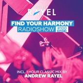 Find Your Harmony Radioshow #100, Pt. 3 (Including 1 Hour Classic Mix by Andrew Rayel) artwork