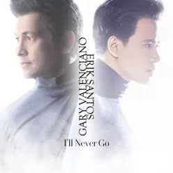 I'll Never Go - Single - Erik Santos