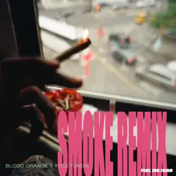 Smoke (feat. Ian Isiah) [Remix] - Single - Blood Orange
