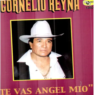 Te Vas Ángel Mio - Cornelio Reyna Te Vas Ángel Mio - Cornelio Reyna