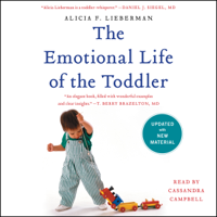 Alicia F. Lieberman - The Emotional Life of the Toddler (Unabridged) artwork