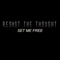 Set Me Free - Resist the Thought lyrics