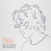 Be Alright by Dean Lewis iTunes Track 2