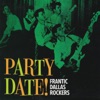 Party Date! Frantic Dallas Rockers - EP