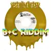 B & C Riddim album lyrics, reviews, download