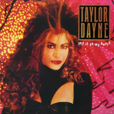 Tell It to My Heart (Expanded Edition) - Taylor Dayne