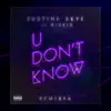 U Don’t Know (Remixes) [feat. Wizkid] - Single album lyrics, reviews, download