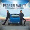Probablemente (feat. David Bisbal) - Single album lyrics, reviews, download