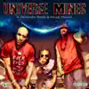 Universe Mines (feat. De'Aundre Bonds & Micaal Stevens) - Single album lyrics, reviews, download