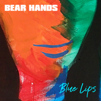 Bear Hands - Blue Lips / Ignoring the Truth / Back Seat Driver (Spirit Guide) / 2Am - EP artwork