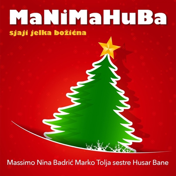 Manimahuba - Sjaji Jelka Božićna