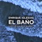 EL BAÑO (feat. Bad Bunny) artwork